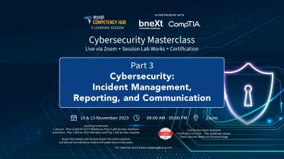Cybersecurity Masterclass - Part 3: Incident Management, Reporting, and Communication