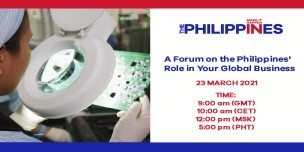 Make It Happen in the Philippines: A Forum on the Philippinesâ Role in your Global Business