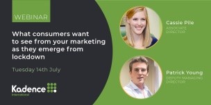What consumers want to see from your marketing as they emerge from lockdown - Asia session
